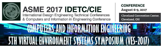ASME 2017 IDETC/CIE - 5 the virtual environment systems symposion (VES ...